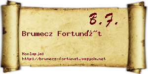 Brumecz Fortunát névjegykártya